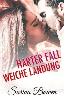 Harter Fall Weiche Landung - Sarina Bowen - cover