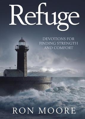 Refuge: Devotions for Finding Strength and Comfort - Ron Moore - cover