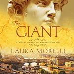 The Giant: A Novel of Michelangelo's David