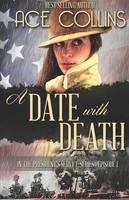 A Date with Death: In the President's Service, Episode One - Ace Collins - cover
