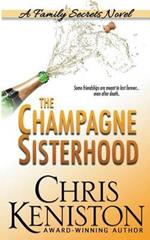 The Champagne Sisterhood: A Family Secrets Novel