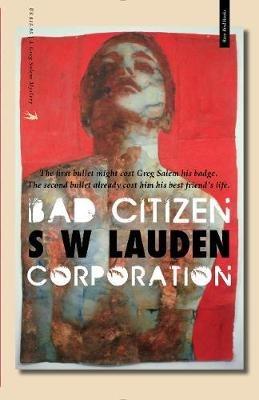 Bad Citizen Corporation: A Greg Salem Mystery - S W Lauden - cover