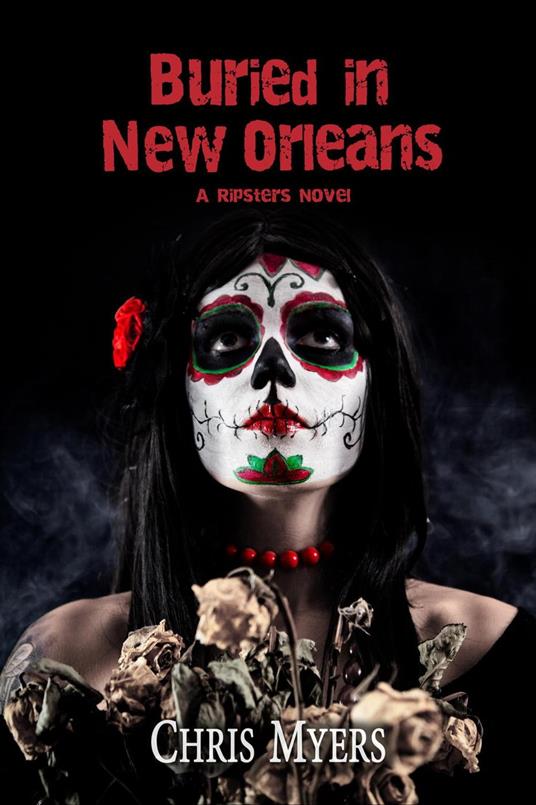 Buried in New Orleans - Chris Myers - ebook