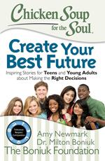 Chicken Soup for the Soul: Create Your Best Future