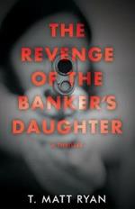 Revenge of the Banker's Daughter