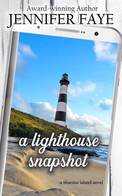 A Lighthouse Snapshot: a Secret Identity, Small Town Romance