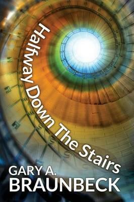 Halfway Down the Stairs - Gary A Braunbeck - cover