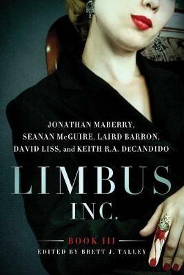 Limbus, Inc. - Book III - Jonathan Maberry,Laird Barron,Seanan McGuire - cover