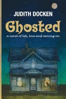 Ghosted: A Novel of Life, Love, and Moving On