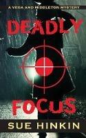 Deadly Focus