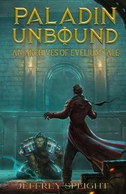 Paladin Unbound - Jeffrey Speight - cover