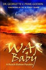 WAR Baby: A Ruach Elohim Parable