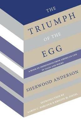 The Triumph of the Egg - Sherwood Anderson - cover