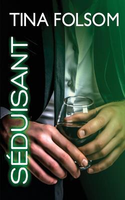 Seduisant (Le Club des eternels celibataires - Tome 1) - Tina Folsom - cover