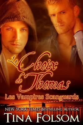 Le choix de Thomas (Les Vampires Scanguards - Tome 8) - Tina Folsom - cover