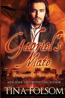 Gabriel's Mate (Scanguards Vampires #3) - Tina Folsom - cover