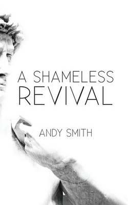 A Shameless Revival - Andy Smith - cover