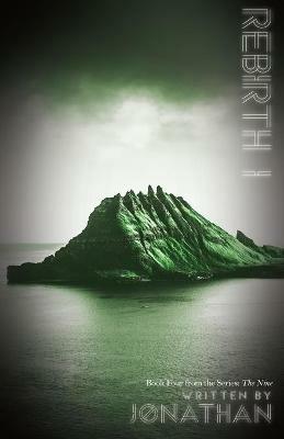 Rebirth I (The Nine Series, Book 4) - Jonathan - cover