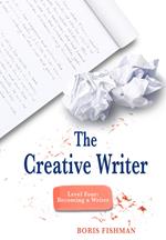 The Creative Writer, Level Four: Becoming A Writer (The Creative Writer)