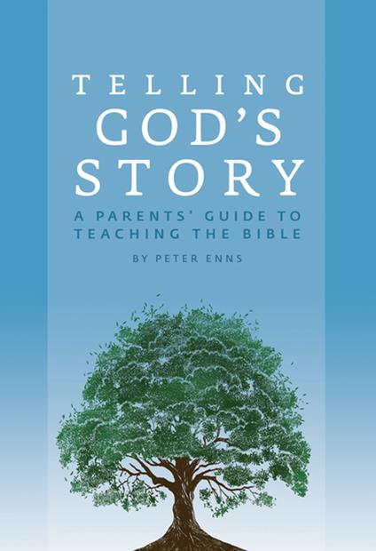 Telling God's Story: A Parents' Guide to Teaching the Bible (Telling God's Story)