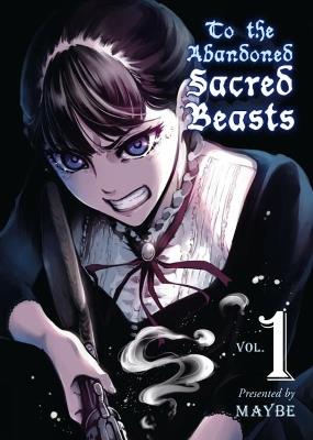 To The Abandoned Sacred Beasts Vol. 1 - Maybe - cover