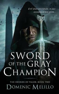 Sword of the Gray Champion - Domenic Melillo - cover