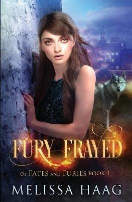 Fury Frayed - Melissa Haag - cover