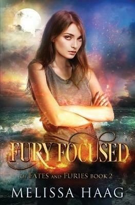 Fury Focused - Melissa Haag - cover