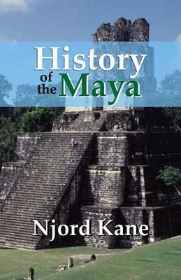 History of the Maya - Njord Kane - cover