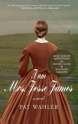 I am Mrs. Jesse James - Pat Wahler - cover