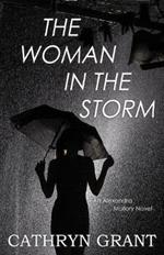 The Woman In the Storm: (A Psychological Suspense Novel) (Alexandra Mallory Book 10)