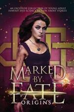 Marked by Fate: Origins