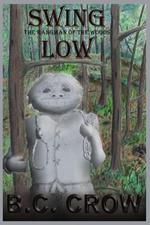 Swing Low: The Hangman Of The Woods