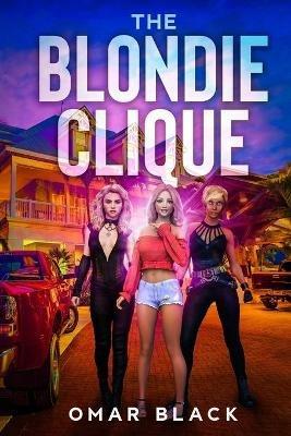 The Blondie Clique - Omar Black - cover
