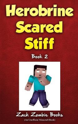 Herobrine Scared Stiff - Zack Zombie Book,Zack Zombie - cover