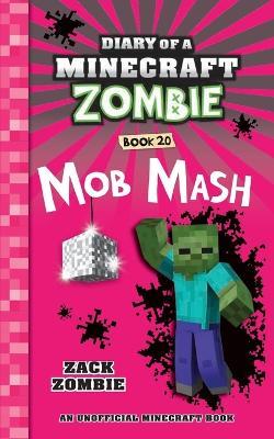 Diary of a Minecraft Zombie Book 20: Mob Mash - Zack Zombie - cover