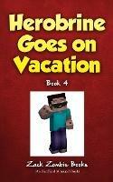 Herobrine Goes On Vacation - Zack Zombie - cover