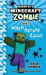 Diary of a Minecraft Zombie Book 3: When Nature Calls