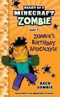 Diary of a Minecraft Zombie Book 9: Zombie's Birthday Apocalypse - Zack Zombie - cover