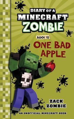 Diary of a Minecraft Zombie Book 10: One Bad Apple - Zack Zombie - cover