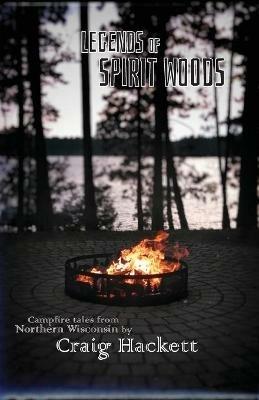 Legends of Spirit Woods - Craig Hackett - cover