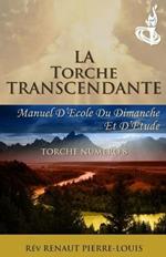 La Torche Transcendante: Torche Numero 8