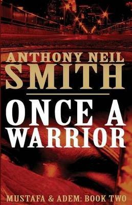 Once a Warrior - Anthony Neil Smith - cover
