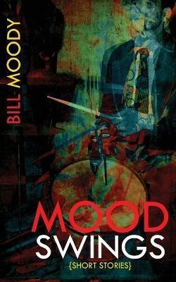 Mood Swings - Bill Moody - cover