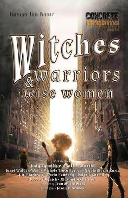 Witches, Warriors, and Wise Women - Jody Lynn Nye,Gail Z Martin,Janet Walden-West - cover