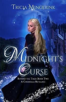 Midnight's Curse: A Cinderella Retelling - Tricia Mingerink - cover