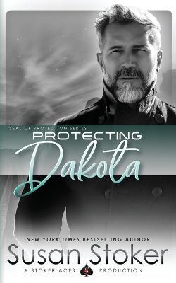 Protecting Dakota - Susan Stoker - cover