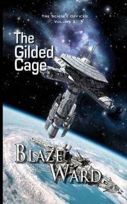 The Gilded Cage - Blaze Ward - cover