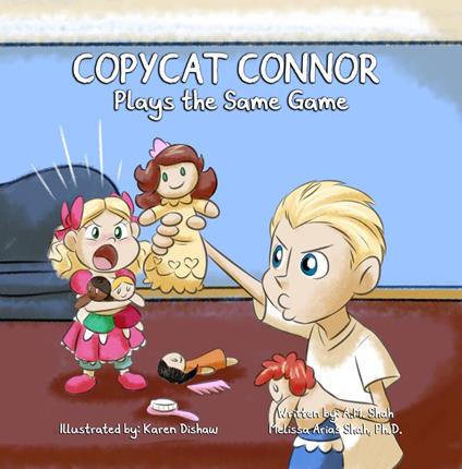 Copycat Conor Plays The Same Game - A. M. Shah,Melissa Shah Arias Ph.D.,Karen Dishaw - ebook