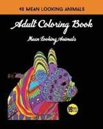 Adult Coloring Book: Mean Looking Animals